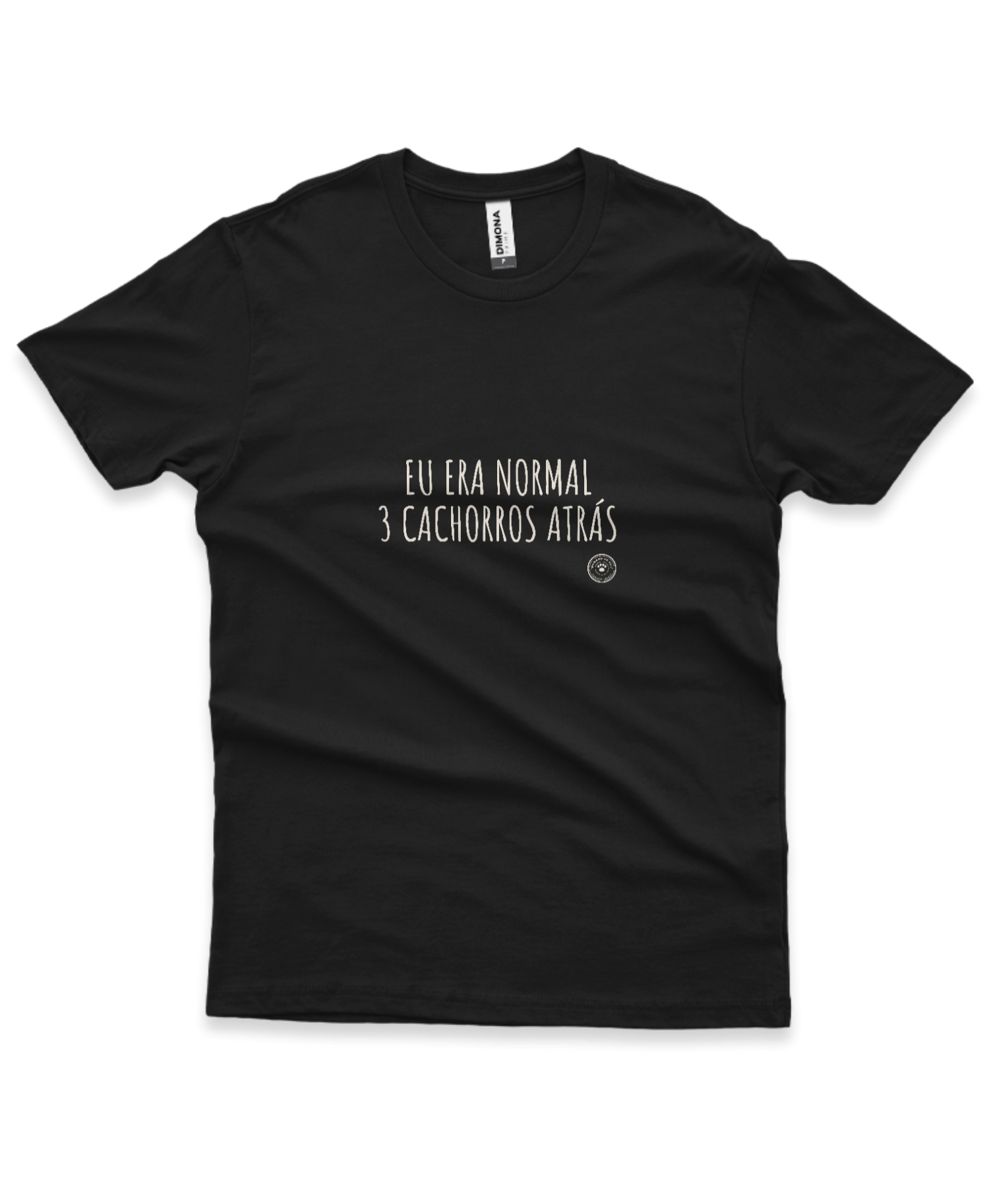 Camiseta Eu Era Normal: Cachorros