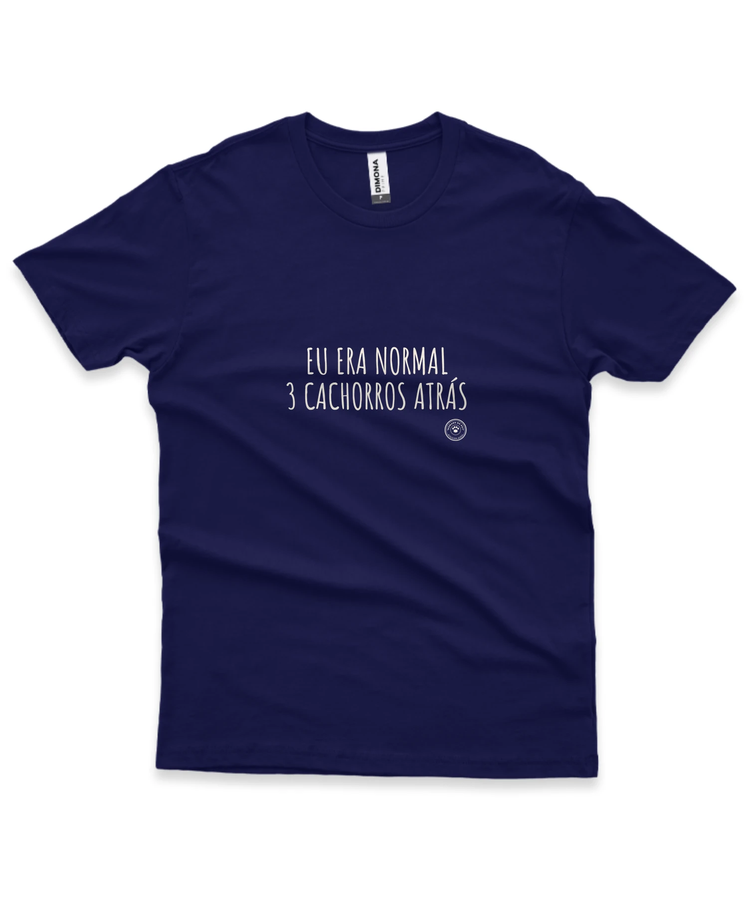 Camiseta Eu Era Normal: Cachorros
